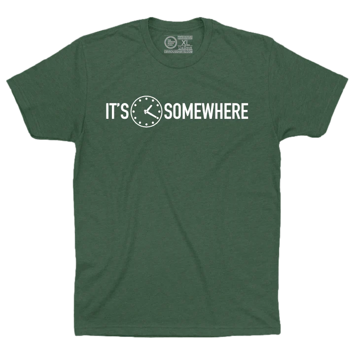 It's 1:20 Somewhere by Obvious Shirts